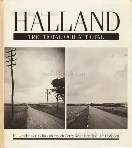 Cover of Gerry Johansson - Halland. Trettiotal och åttiotal. Fotografier av C.G.Rosenberg och Gerry Johansson.