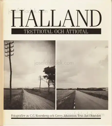 Cover of Gerry Johansson - Halland. Trettiotal och åttiotal. Fotografier av C.G.Rosenberg och Gerry Johansson.