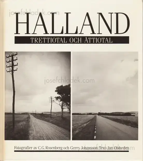 Cover of Gerry Johansson - Halland. Trettiotal och åttiotal. Fotografier av C.G.Rosenberg och Gerry Johansson.