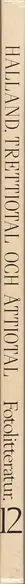 Book spine: Gerry Johansson - Halland. Trettiotal och åttiotal. Fotografier av C.G.Rosenberg och Gerry Johansson.