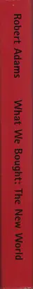 Robert Adams - What we bought: the New World. Scenes from the Denver Metropolitan Area 1970-1974