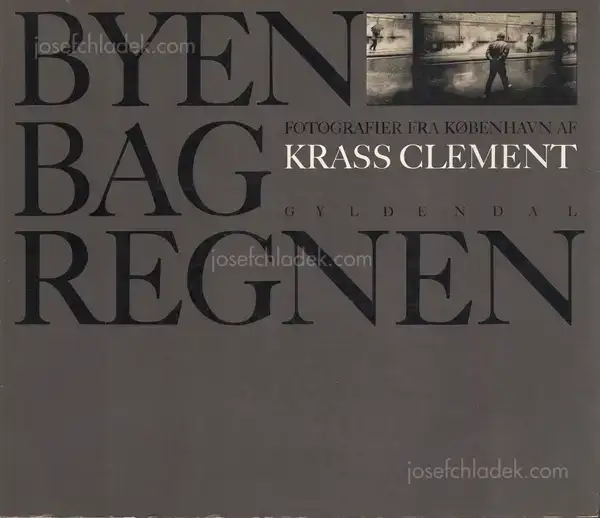Cover of Krass Clement - Byen bag regnen. Fotografier fra København