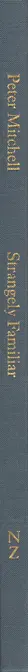 Book spine: Peter Mitchell - Strangely Familiar