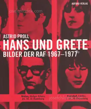 Cover of Astrid Proll - Hans und Grete: Bilder Der Raf 1967-1977