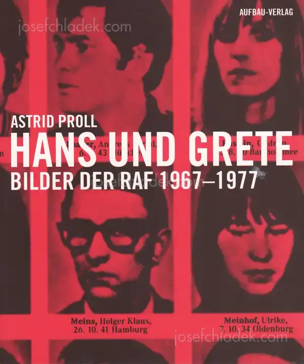 Cover of Astrid Proll - Hans und Grete: Bilder Der Raf 1967-1977