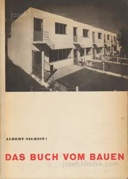 Cover of Albert Sigrist (pseudonym for Alexander Schwab) - Das Buch vom Bauen