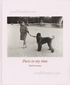 Mark Steinmetz - Paris in my time