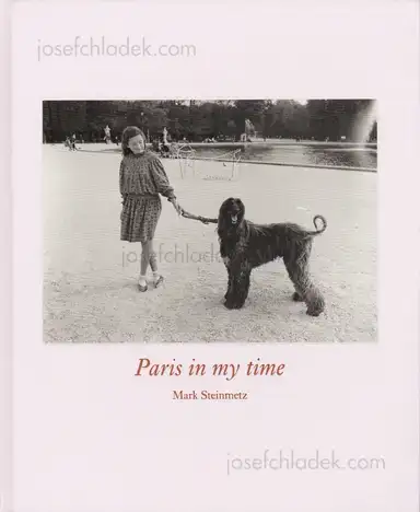 Mark Steinmetz - Paris in my time Mark Steinmetz - Paris in my time