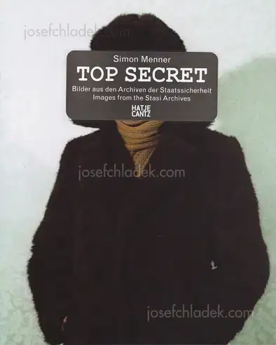 Cover of Simon Menner - Top Secret Bilder aus den Archiven der Staatssicherheit