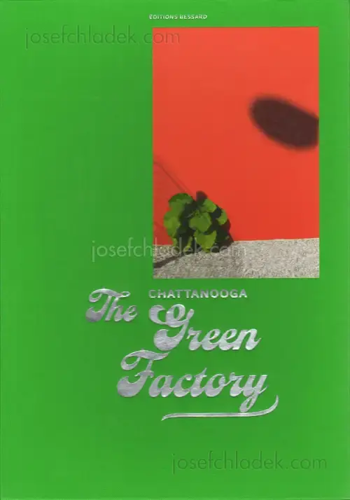 Cover of Pierre Bessard - Chattanooga The Green Factory
