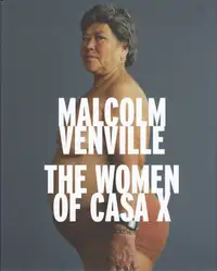 Malcolm Venville - The Women of Casa X