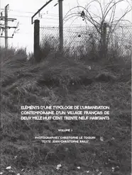 Cover of Christophe Le Toquin - Éléments d'une typologie de l'urbanisation contemporaine d'un village français de deux mille huit cent trente neuf habitants - Vol #1