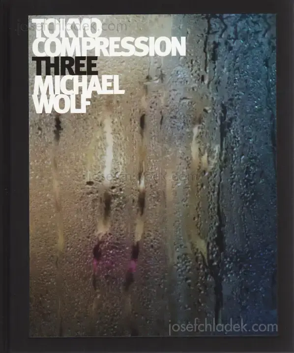 Cover of Michael Wolf - Tokyo Compression Three