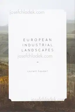 Cover of Laurent Gaudart - European Industrial Landscapes