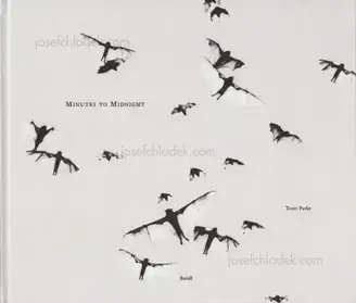 Trent Parke - Minutes to Midnight