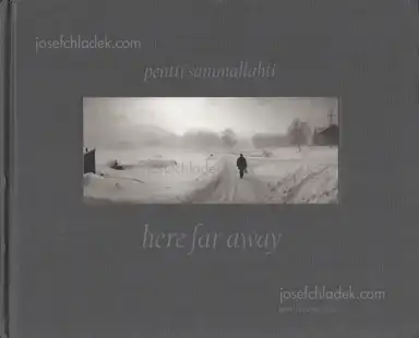 Pentti Sammallahti - Here Far Away Pentti Sammallahti - Here Far Away