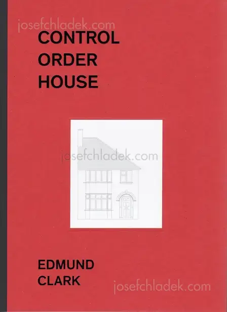 Cover of Edmund Clark - Control Order House