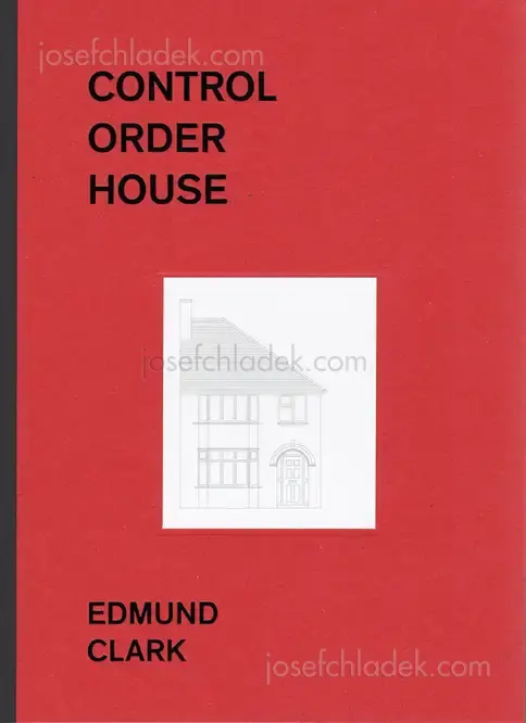 Cover of Edmund Clark - Control Order House