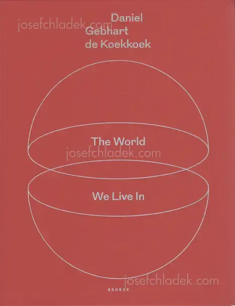 Cover of Daniel Gebhart de Koekkoek - The world we live in