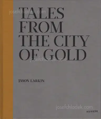 Jason Larkin - Tales from the city of gold Jason Larkin - Tales from the city of gold