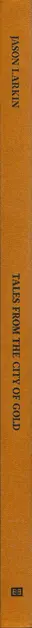 Book spine: Jason Larkin - Tales from the city of gold