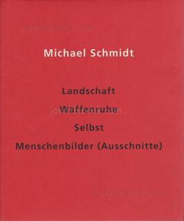  Michael Schmidt - Landschaft - Waffenruhe - Selbst - Men...