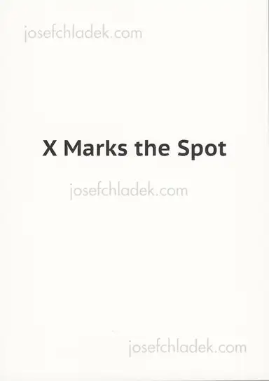 Joachim Schmid - X Marks the Spot Joachim Schmid - X Marks the Spot