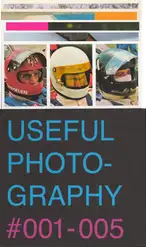 USEFUL PHOTOGRAPHY - LIMITED EDITION #001-005 - Hans Aarsman, Claudie de Cleen, Julian Germain, Erik Kessels, Hans van der Meer (coll. and edited)