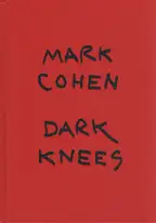 Mark Cohen - Dark Knees
