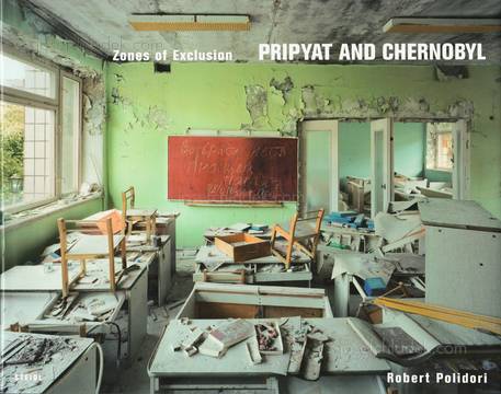  Robert Polidori - Zones of Exclusion: Pripyat and Cherno...