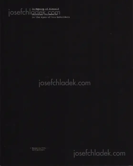 Cover of Christer Strömholm - In Memory of Himself. Christer Strömholm in the eyes of his beholders