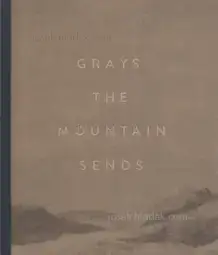 Bryan Schutmaat - Grays the Mountain Sends