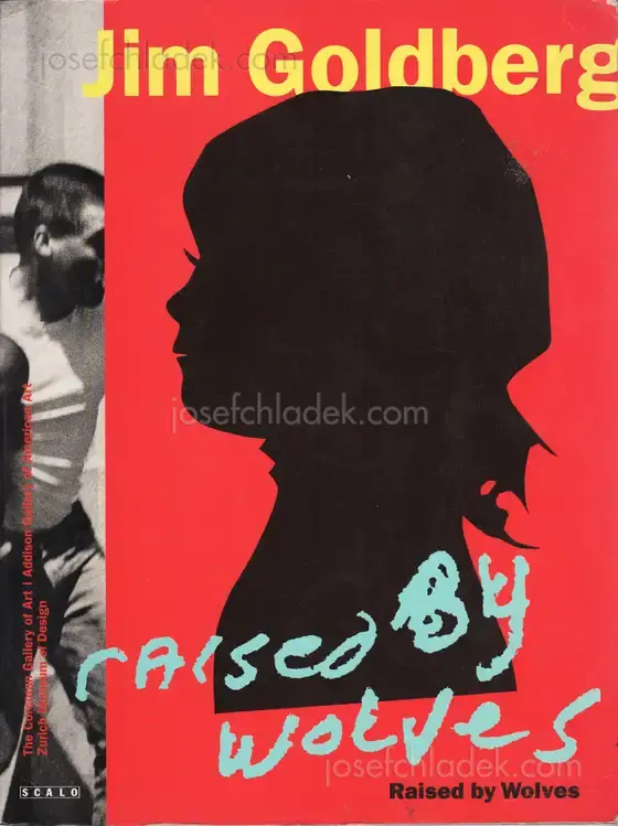 Cover of Jim Goldberg - Raised by Wolves   