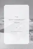 Christophe Le Toquin - The Northernmost Town