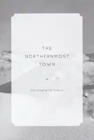 Christophe Le Toquin - The Northernmost Town