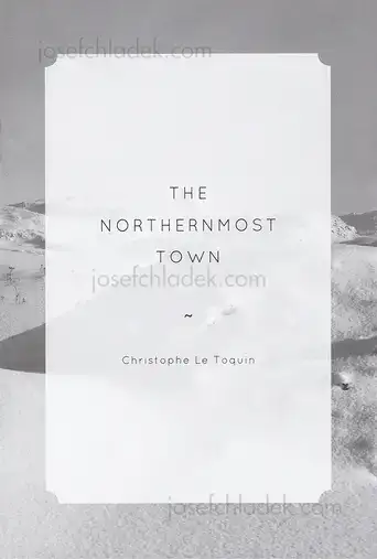 Cover of Christophe Le Toquin - The Northernmost Town