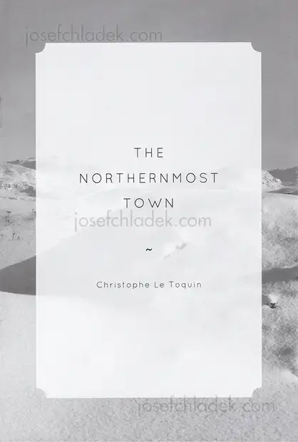 Cover of Christophe Le Toquin - The Northernmost Town