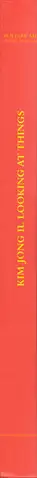 Book spine: João Rocha - Kim Jong Il Looking at Things