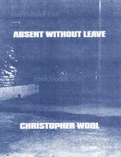 Cover of Christopher Wool - Absent Without Leave