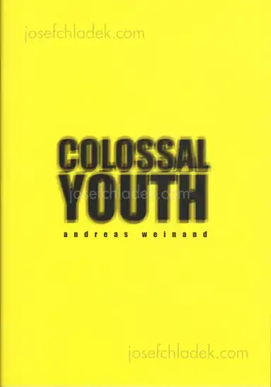 Andreas Weinand - Colossal Youth Andreas Weinand - Colossal Youth