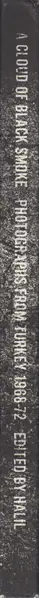 Book spine: Halil (Ed.) - A Cloud of Black Smoke. Photographs of Turkey 1968-72