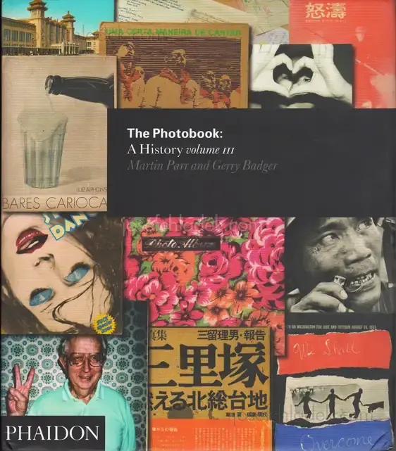 Cover of The Photobook - A History Volume III (ed. by Martin Parr & Gerry Badger)
