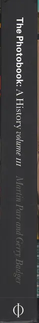 Book spine: The Photobook - A History Volume III (ed. by Martin Parr & Gerry Badger)