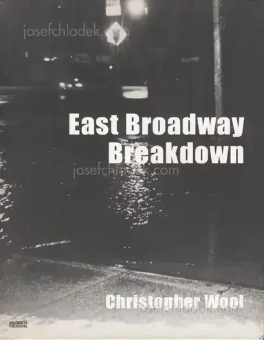 Christopher Wool - East Broadway Breakdown Christopher Wool - East Broadway Breakdown