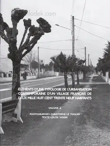 Cover of Christophe Le Toquin - Éléments d'une typologie de l'urbanisation contemporaine d'un village français de deux mille huit cent trente neuf habitants - Vol #4