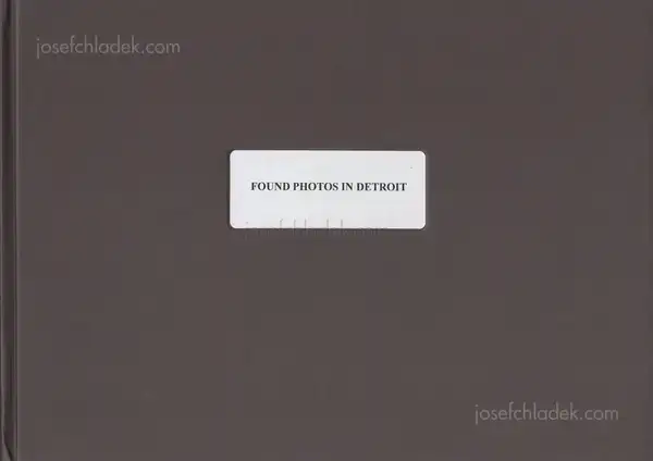 Cover of Arianna Arcara / Luca Santese - Found Photos in Detroit