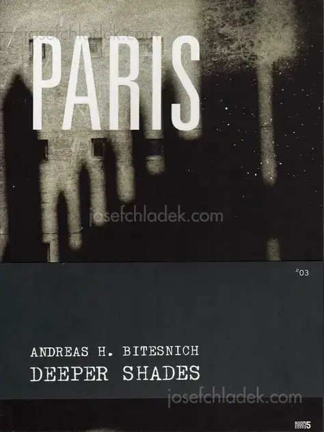 Cover of Andreas H. Bitesnich - Deeper Shades #03 Paris