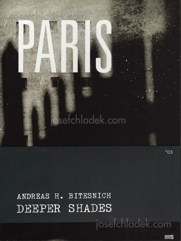 Cover of Andreas H. Bitesnich - Deeper Shades #03 Paris