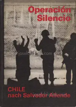 Cover of Gerhard Scheumann / Walter Heynowski / Peter Hellmich - Operation Silencio. Chile nach Salvatore Allende