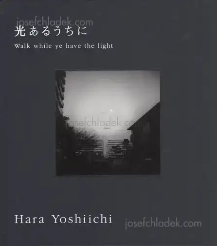 Cover of Yoshiichi Hara - Walk while ye have the light
